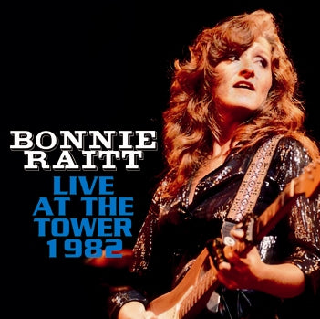 BONNIE RAITT / LIVE AT THE TOWER 1982 SOUNDBOARD (1CDR)