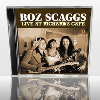 BOZ SCAGGS / LIVE AT RICHARD'S CAFE Soundboard (2CDR)