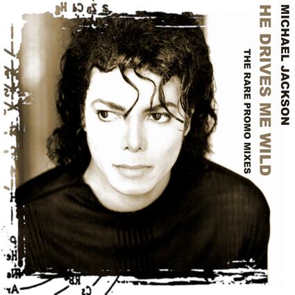 Michael Jackson / He Drives Me Wild (1CDR)