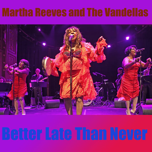 Martha Reeves and The Vandellas / Better Late Than Never (1CDR)