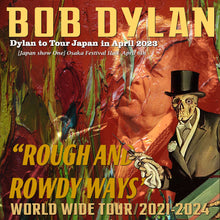 Load image into Gallery viewer, Bob Dylan / Rough and Rowdy Ways World Wide Tour 2023-2024 (2CDR)
