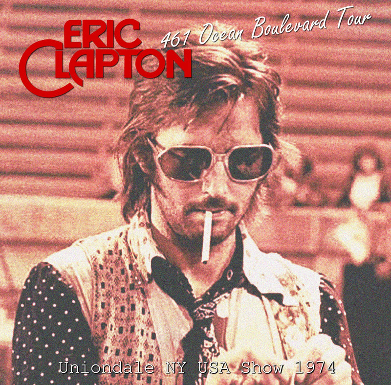 Eric Clapton / 461 Ocean Boulevard US Tour 1974 (2CDR)