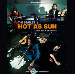 THE BEATLES / HOT AS SUN GET BACK SESSIONS NEW STEREO REMASTER EDITION (2CD)
