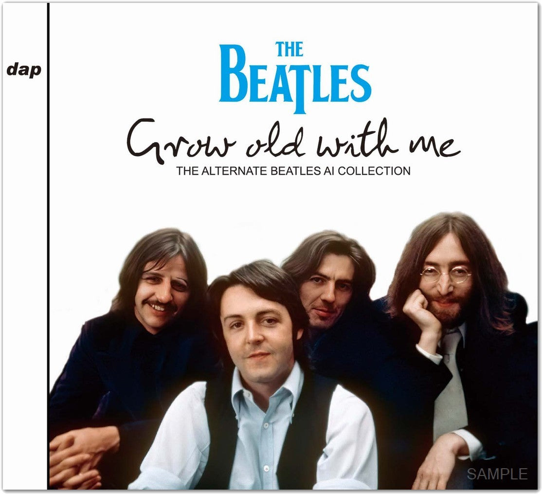 THE BEATLES / GROW OLD WITH ME THE ALTERNATE BEATLES AI