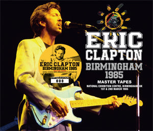 ERIC CLAPTON / BIRMINGHAM 1985 MASTER TAPES (4CD)