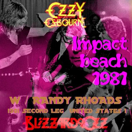 Ozzy Osbourne w/Randy Rhoads / Blizzard of Ozz Tour 81 Second Leg United States Long Beach (1CDR)