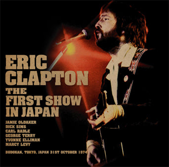 ERIC CLAPTON / THE FIRST SHOW IN JAPAN (2CD)