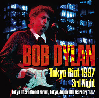 BOB DYLAN / TOKYO RIOT 1997 3RD NIGHT (2CD)