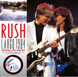 RUSH / LARGO 1984 ORIGINAL DAT MASTER (2CD)