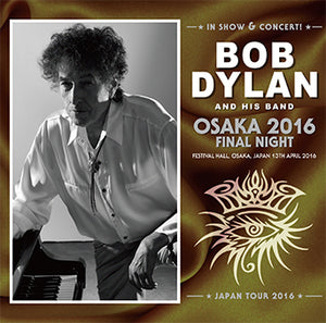 BOB DYLAN / OSAKA 2016 FINAL NIGHT (2CD)