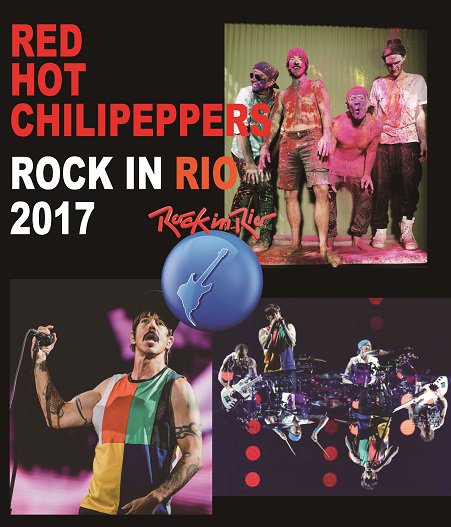 RED HOT CHILI PEPPERS/ROCK IN RIO 2017 (1BR)