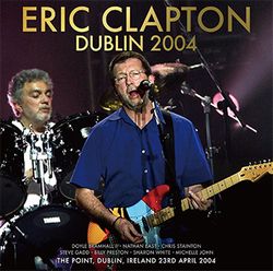 ERIC CLAPTON / DUBLIN 2004 (2CD)