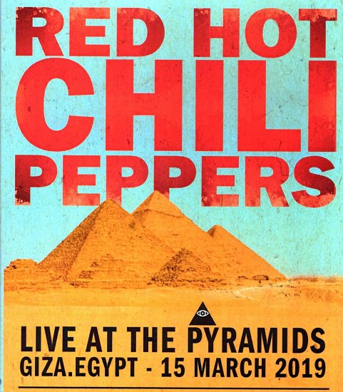 RED HOT CHILI PEPPERS / LIVE AT THE PYRAMIDS GIZA, EGYPT 15 MARCH 2019 (1BDR)