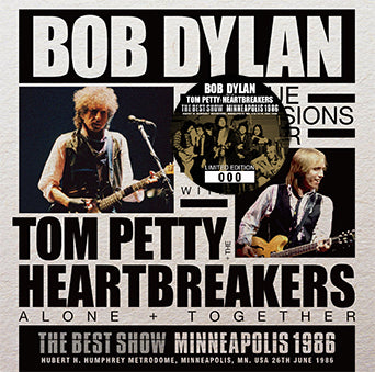 BOB DYLAN WITH TOM PETTY & THE HEARTBREAKERS / THE BEST SHOW MINNEAPOLIS 1986 (2CD)