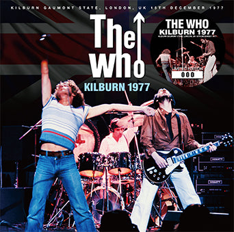 WHO / KILBURN 1977 STEREO SOUNDBOARD RECORDING (1CD)