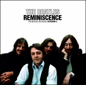 THE BEATLES / REMINISCENCE DIGITAL REVISIONS 4 [2CD]
