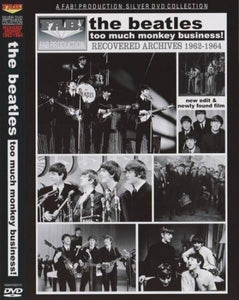 The Beatles / Too Much Monkey Business Recovered Archives 1962 - 1964 (1DVD)