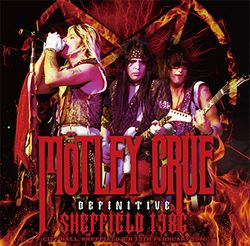 MOTLEY CRUE / DEFINITIVE SHEFFIELD 1986 (1CD)