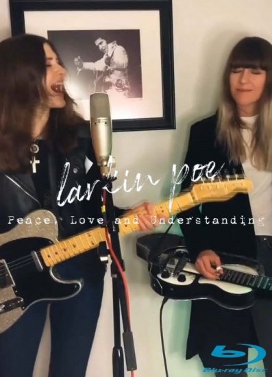 LARKIN POE / Peace, Love and Understanding (1BR)