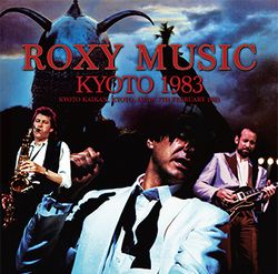 ROXY MUSIC / KYOTO 1983 (2CD)