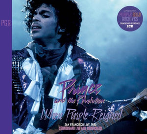 PRINCE and the Revolution / WHEN PURPLE REIGNED : SAN FRANCISCO LIVE 1985 SOUNDBOARD LIVE AND SOUNDCHECK (2CD)