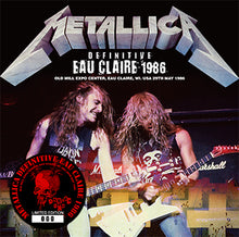 Load image into Gallery viewer, METALLICA / DEFINITIVE EAU CLAIRE 1986 (1CD+1CD)
