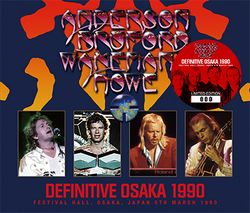 ANDERSON, BRUFORD, WAKEMAN, HOWE / DEFINITIVE OSAKA 1990