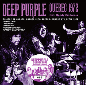 DEEP PURPLE / QUEBEC 1972 feat. Randy California