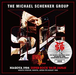 MICHAEL SCHENKER GROUP / NAGOYA 1984 SUPER ROCK '84 IN JAPAN (1CD)