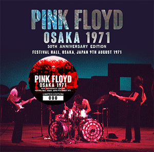 PINK FLOYD / OSAKA 1971: 50TH ANNIVERSARY EDITION 【2CD】