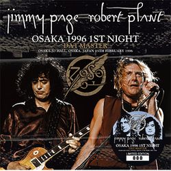 PAGE/PLANT /OSAKA 1996 1ST NIGHT DAT MASTER (2CD+1DVD)