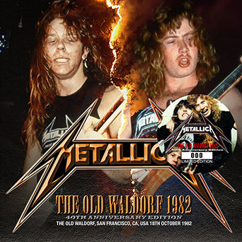 METALLICA / THE OLD WALDORF 1982 40TH ANNIVERSARY EDITION (1CD)