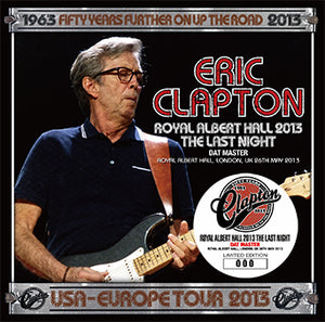 ERIC CLAPTON / ROYAL ALBERT HALL 2013 THE LAST NIGHT DAT MASTER