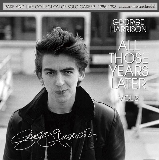 GEORGE HARRISON / ALL THOSE YEARS LATER VOL.2 1986-1998 【2CD】