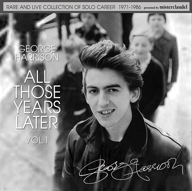 GEORGE HARRISON / ALL THOSE YEARS LATER VOL.1 1971-1986 【2CD】