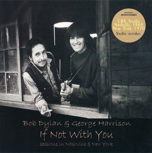 BOB DYLAN & GEORGE HARRISON / IF NOT WITH YOU 【1CD】