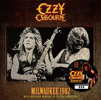 OZZY OSBOURNE / MILWAUKEE 1982 2nd Press (1CD+1CDR)