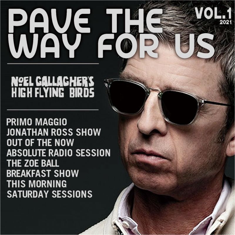 NOEL GALLAGHER 2021 PAVE THE WAY FOR US 2CD