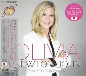 OLIVIA NEWTON-JOHN / PRAY FOR FUKUSHIMA 2015 (2CD)