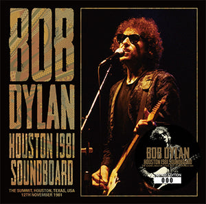 BOB DYLAN / HOUSTON 1981 SOUNDBOARD (2CD)