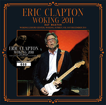 ERIC CLAPTON / WOKING 2011 DAT MASTER (2CD)