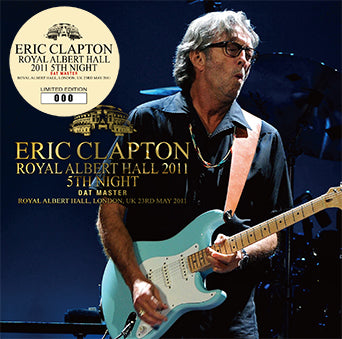 ERIC CLAPTON / ROYAL ALBERT HALL 2011 5TH NIGHT DAT MASTER (2CD)