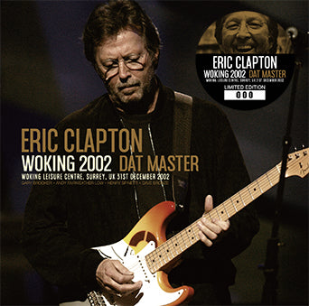 ERIC CLAPTON / WOKING 2002 DAT MASTER (2CD)