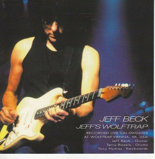 Jeff Beck Jeff's Wolftrap 2003 Sep 2 Vienna USA Soundboard Recording Press CD