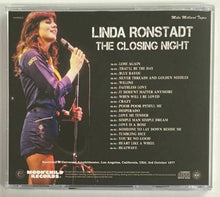 Load image into Gallery viewer, Linda Ronstadt The Closing Night 1977 CD 1 Disc 19 Tracks Moonchild Records
