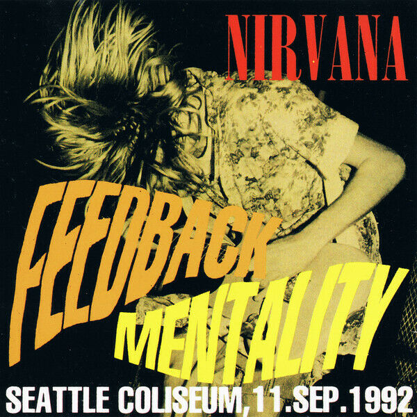 Nirvana Feedback Mentality 1992 Seattle Coliseum 1CD 21 Tracks
