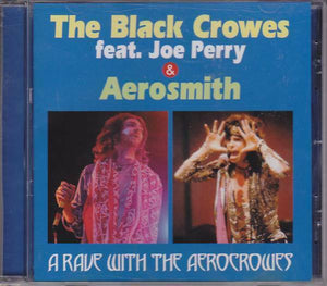 The Black Crowes & Aerosmith A Rave With The Aerocroes CD 1 Disc 17 Tracks Rock