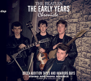 The Beatles The Early Years Chronicle Decca Audition Tapes And Hamburg Days 2CD