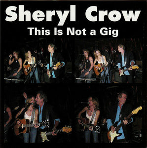 Sheryl Crow This Is Not A Gig 2001 April 30 CD 2 Discs 23 Tracks Music Rock F/S