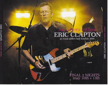 Load image into Gallery viewer, Eric Clapton Royal Albert Hall 2004 Final 2 Night May 10th 11th London CD 3 Set
